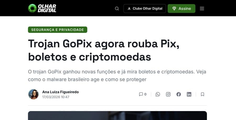 Olhar Digital — Trojan GoPix agora rouba Pix, boletos e criptomoedas